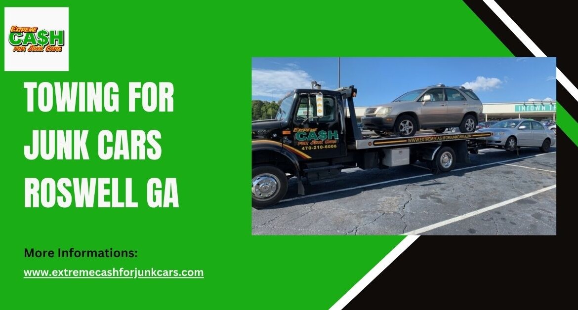 Top 5 Reasons to Use a Professional Towing Service for Junk Cars in Roswell
